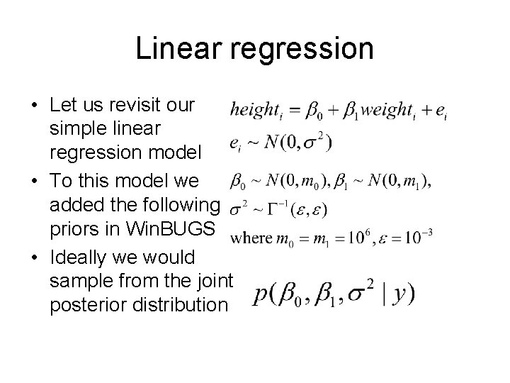 Linear regression • Let us revisit our simple linear regression model • To this