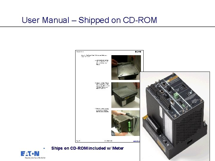 User Manual – Shipped on CD-ROM • Ships on CD-ROM included w/ Meter 60