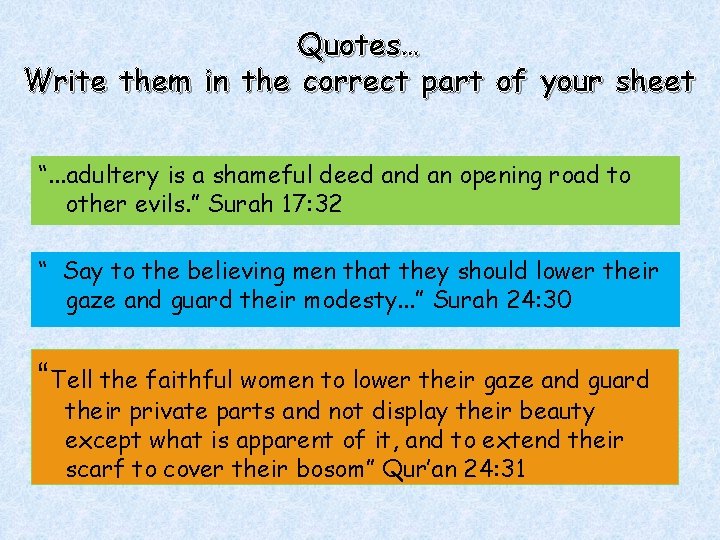 Quotes… Write them in the correct part of your sheet “. . . adultery