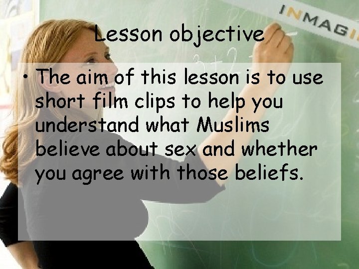 Lesson objective • The aim of this lesson is to use short film clips