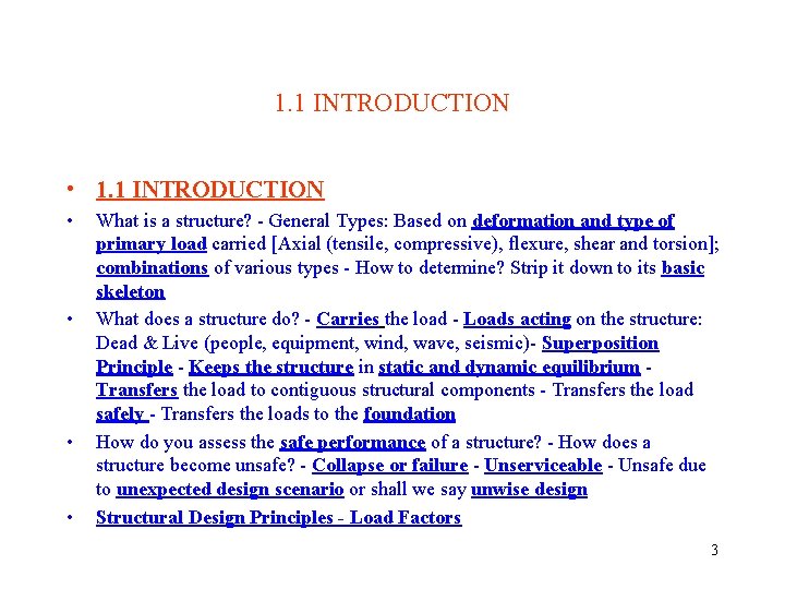 1. 1 INTRODUCTION • • What is a structure? - General Types: Based on