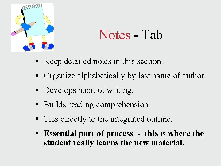 Notes - Tab § Keep detailed notes in this section. § Organize alphabetically by