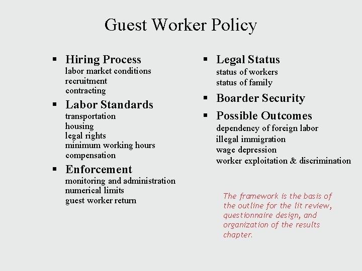 Guest Worker Policy § Hiring Process labor market conditions recruitment contracting § Labor Standards