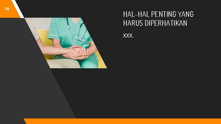 38 HAL-HAL PENTING YANG HARUS DIPERHATIKAN XXX. 