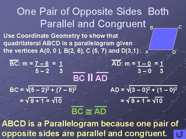 One Pair of Opposite Sides Both Parallel and Congruent B Use Coordinate Geometry to