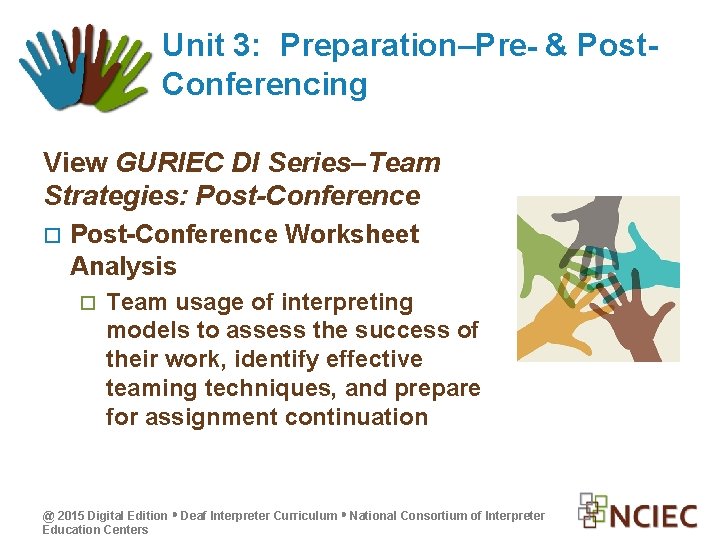 Unit 3: Preparation–Pre- & Post. Conferencing View GURIEC DI Series–Team Strategies: Post-Conference Worksheet Analysis
