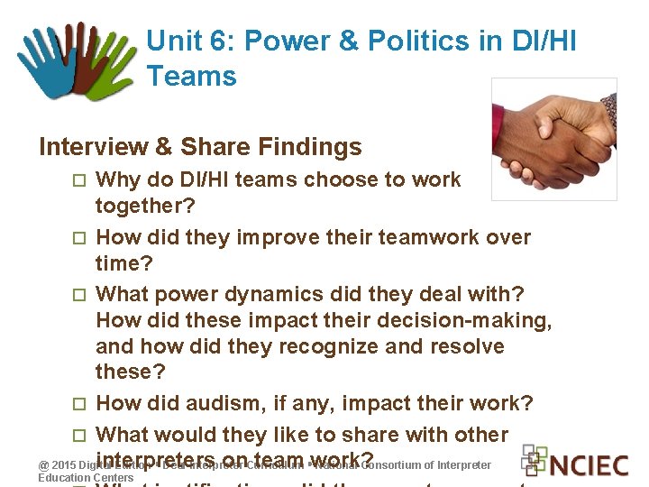Unit 6: Power & Politics in DI/HI Teams Interview & Share Findings Why do