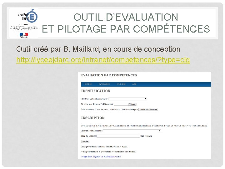 OUTIL D’EVALUATION ET PILOTAGE PAR COMPÉTENCES Outil créé par B. Maillard, en cours de