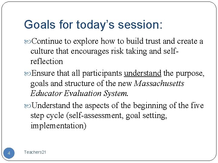 Goals for today’s session: Continue to explore how to build trust and create a