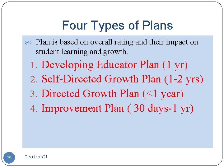 Four Types of Plans Plan is based on overall rating and their impact on