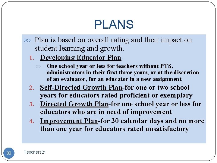 PLANS Plan is based on overall rating and their impact on student learning and