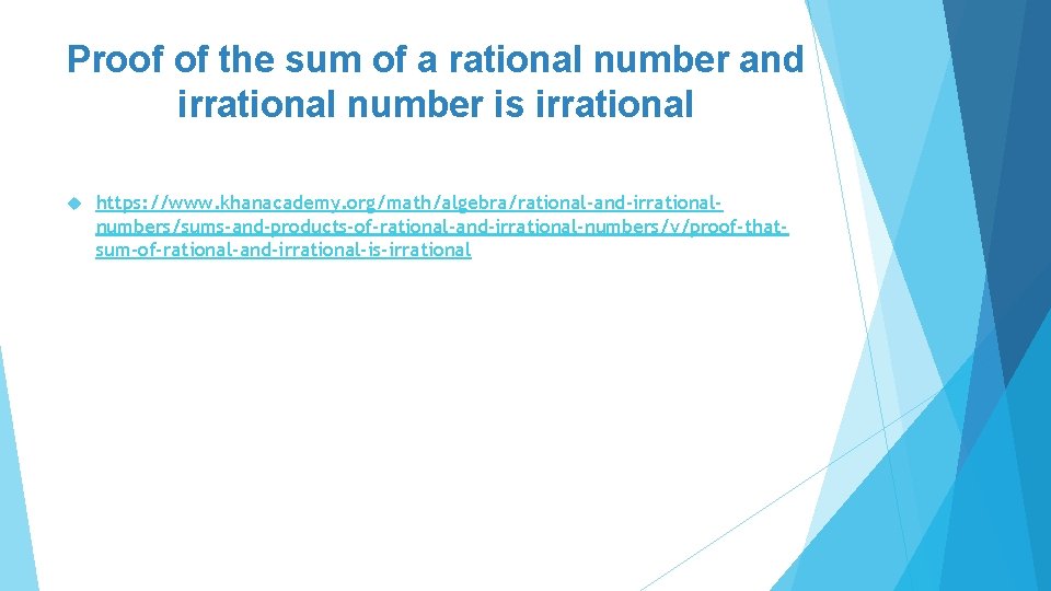 Proof of the sum of a rational number and irrational number is irrational https: