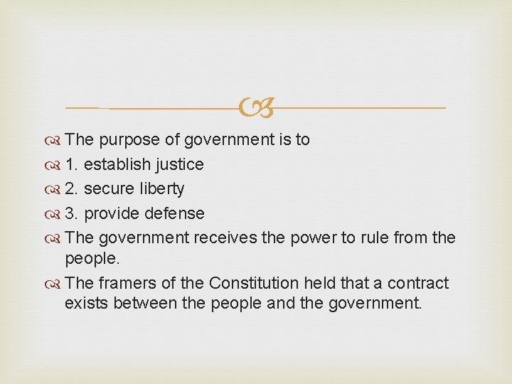  The purpose of government is to 1. establish justice 2. secure liberty 3.