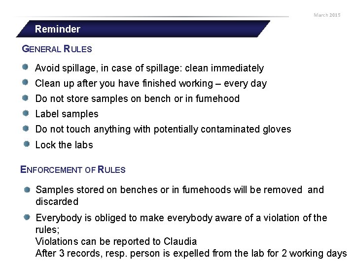 March 2015 Reminder GENERAL RULES Avoid spillage, in case of spillage: clean immediately Clean