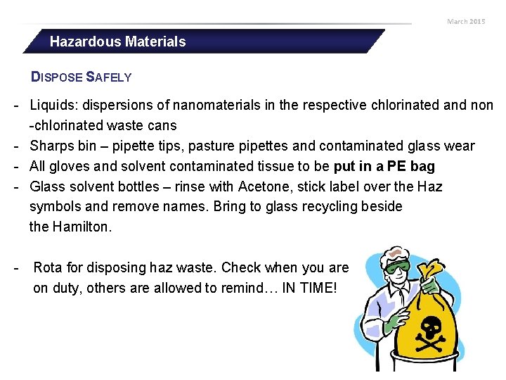 March 2015 Hazardous Materials DISPOSE SAFELY - Liquids: dispersions of nanomaterials in the respective