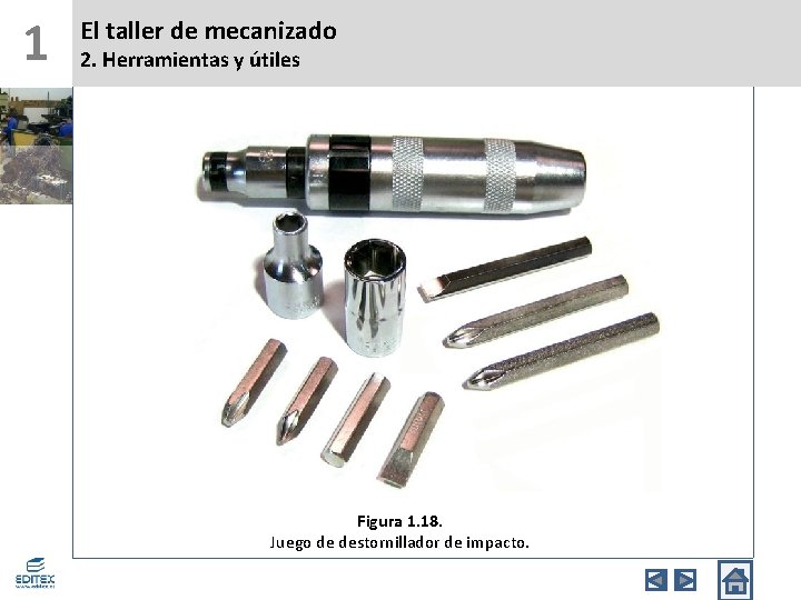 1 El taller de mecanizado 2. Herramientas y útiles Figura 1. 18. Juego de