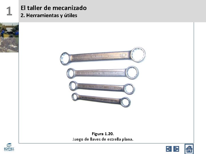1 El taller de mecanizado 2. Herramientas y útiles Figura 1. 20. Juego de