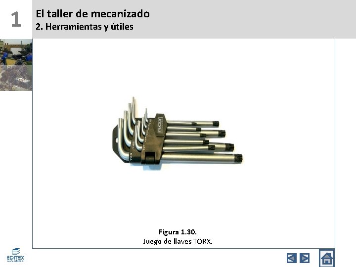 1 El taller de mecanizado 2. Herramientas y útiles Figura 1. 30. Juego de