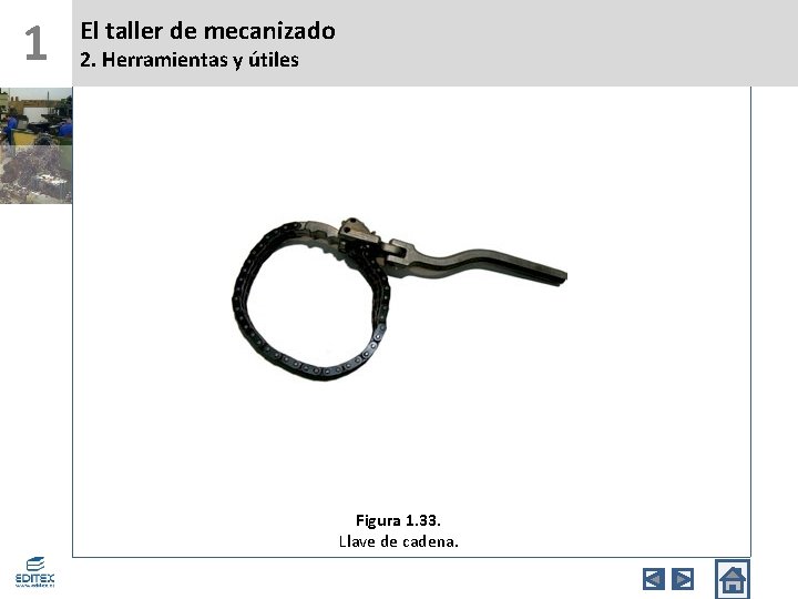 1 El taller de mecanizado 2. Herramientas y útiles Figura 1. 33. Llave de