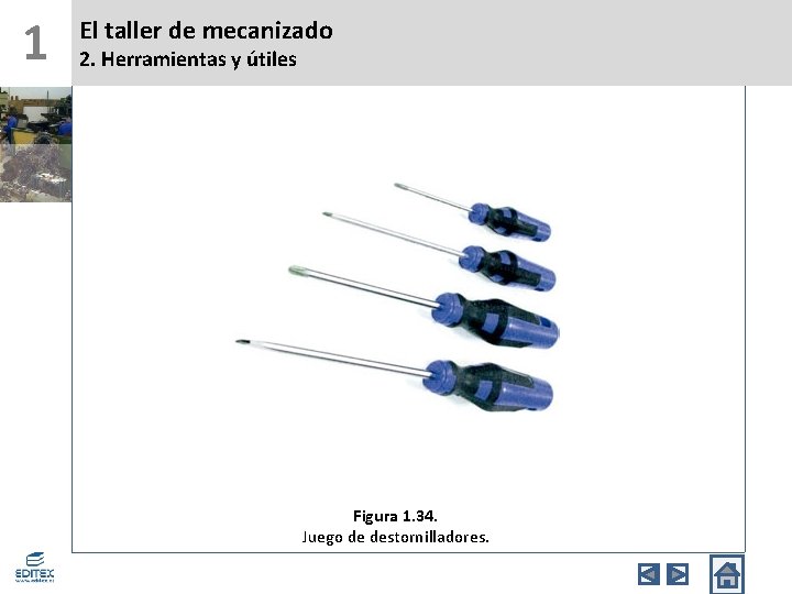 1 El taller de mecanizado 2. Herramientas y útiles Figura 1. 34. Juego de