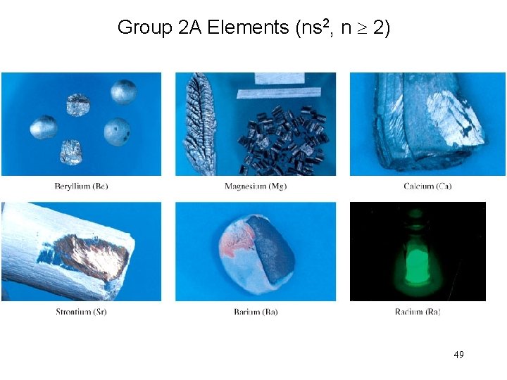 Group 2 A Elements (ns 2, n 2) 49 