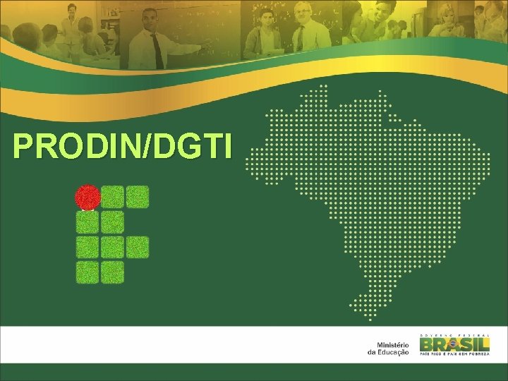 PRODIN/DGTI PRODIN/DGTI