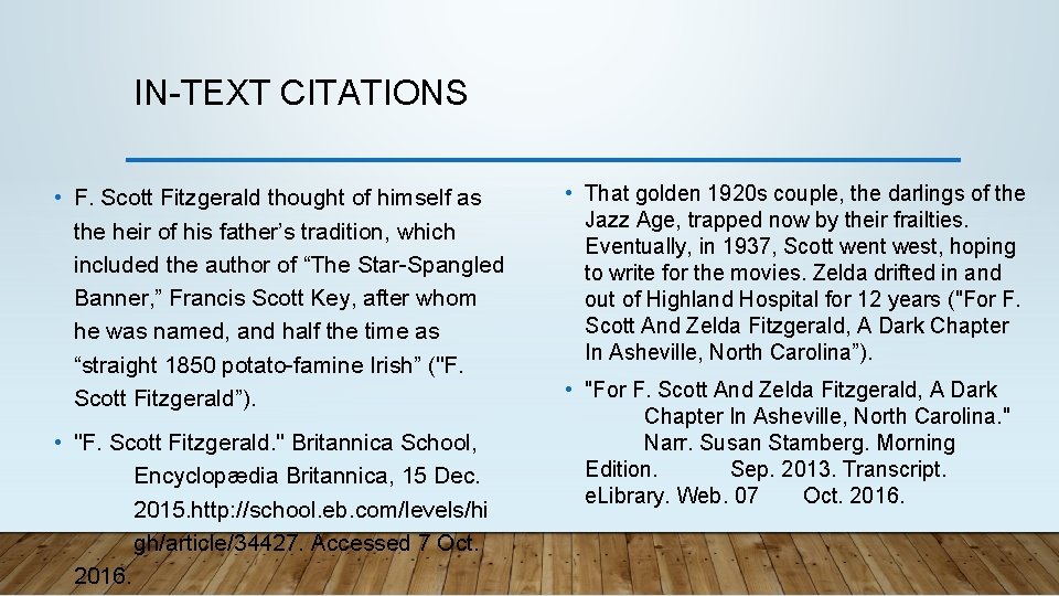 IN-TEXT CITATIONS • F. Scott Fitzgerald thought of himself as the heir of his