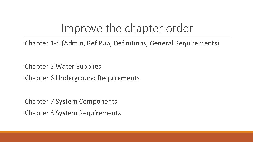 Improve the chapter order Chapter 1 -4 (Admin, Ref Pub, Definitions, General Requirements) Chapter Improve the chapter order Chapter 1 -4 (Admin, Ref Pub, Definitions, General Requirements) Chapter