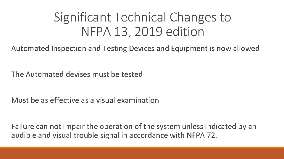 Significant Technical Changes to NFPA 13, 2019 edition Automated Inspection and Testing Devices and Significant Technical Changes to NFPA 13, 2019 edition Automated Inspection and Testing Devices and