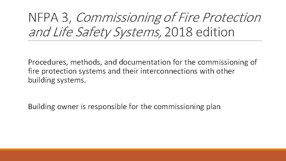 NFPA 3, Commissioning of Fire Protection and Life Safety Systems, 2018 edition Procedures, methods, NFPA 3, Commissioning of Fire Protection and Life Safety Systems, 2018 edition Procedures, methods,