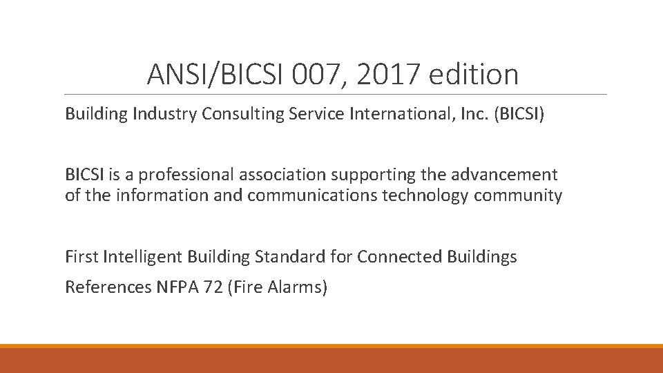 ANSI/BICSI 007, 2017 edition Building Industry Consulting Service International, Inc. (BICSI) BICSI is a ANSI/BICSI 007, 2017 edition Building Industry Consulting Service International, Inc. (BICSI) BICSI is a