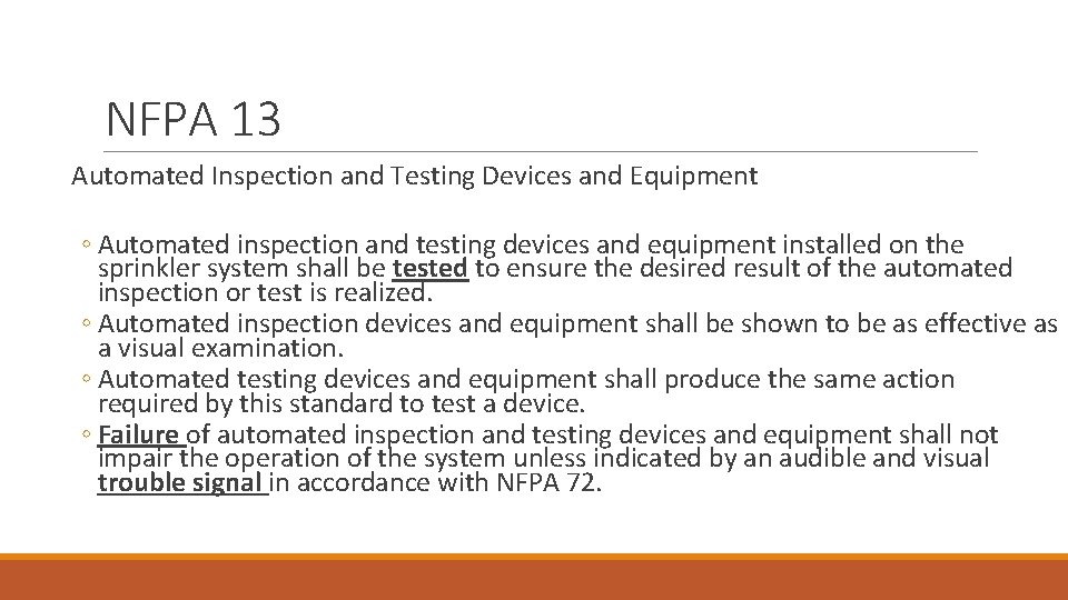 NFPA 13 Automated Inspection and Testing Devices and Equipment ◦ Automated inspection and testing NFPA 13 Automated Inspection and Testing Devices and Equipment ◦ Automated inspection and testing