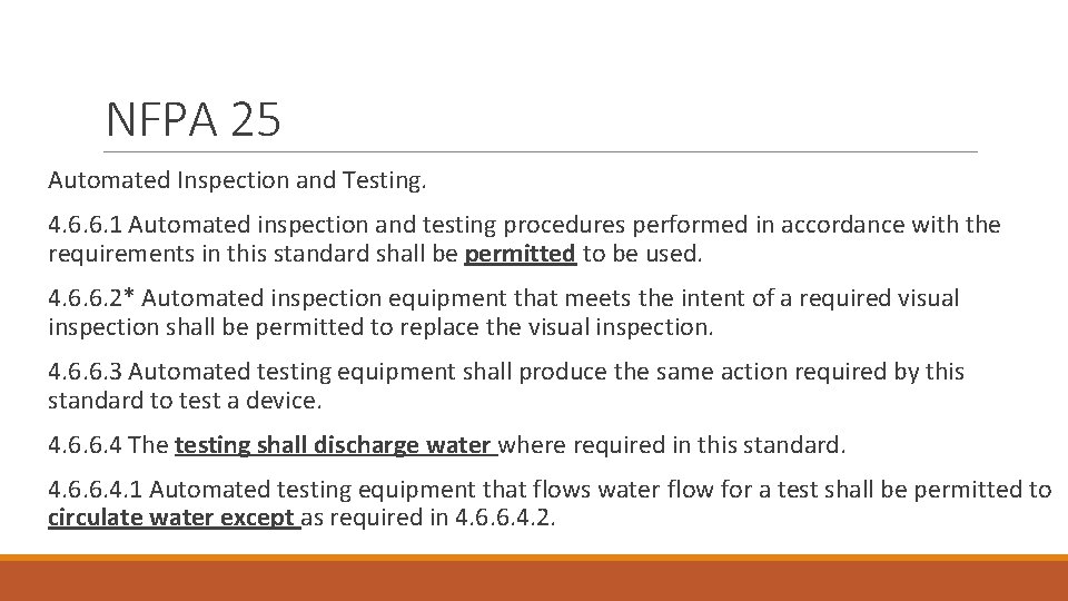 NFPA 25 Automated Inspection and Testing. 4. 6. 6. 1 Automated inspection and testing NFPA 25 Automated Inspection and Testing. 4. 6. 6. 1 Automated inspection and testing