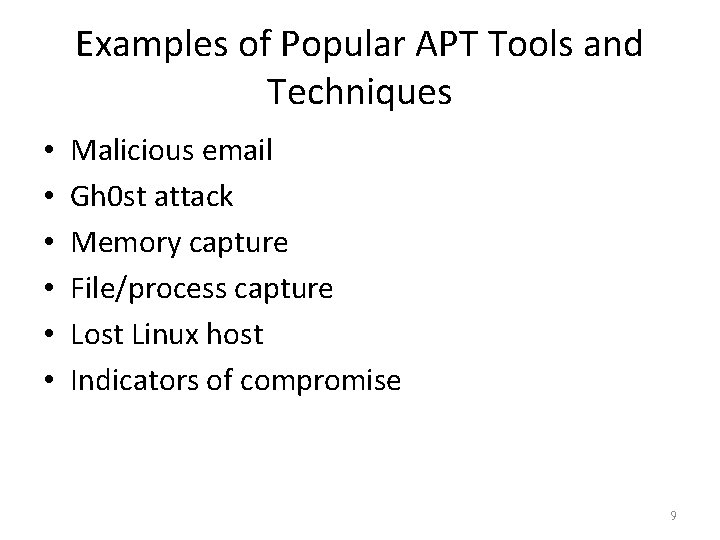 Examples of Popular APT Tools and Techniques • • • Malicious email Gh 0