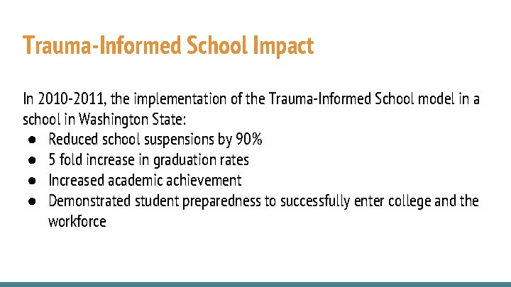 Trauma-Informed School Impact In 2010 -2011, the implementation of the Trauma-Informed School model in Trauma-Informed School Impact In 2010 -2011, the implementation of the Trauma-Informed School model in