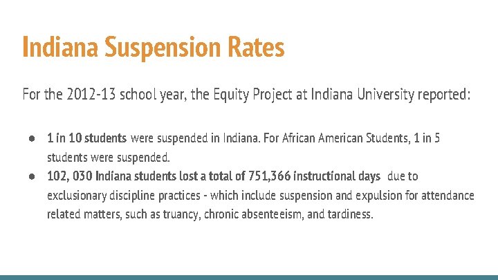 Indiana Suspension Rates For the 2012 -13 school year, the Equity Project at Indiana Indiana Suspension Rates For the 2012 -13 school year, the Equity Project at Indiana