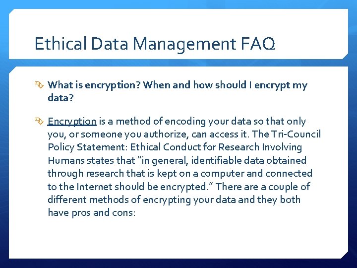 Ethical Data Management FAQ What is encryption? When and how should I encrypt my