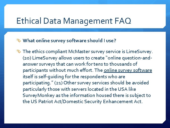 Ethical Data Management FAQ What online survey software should I use? The ethics compliant