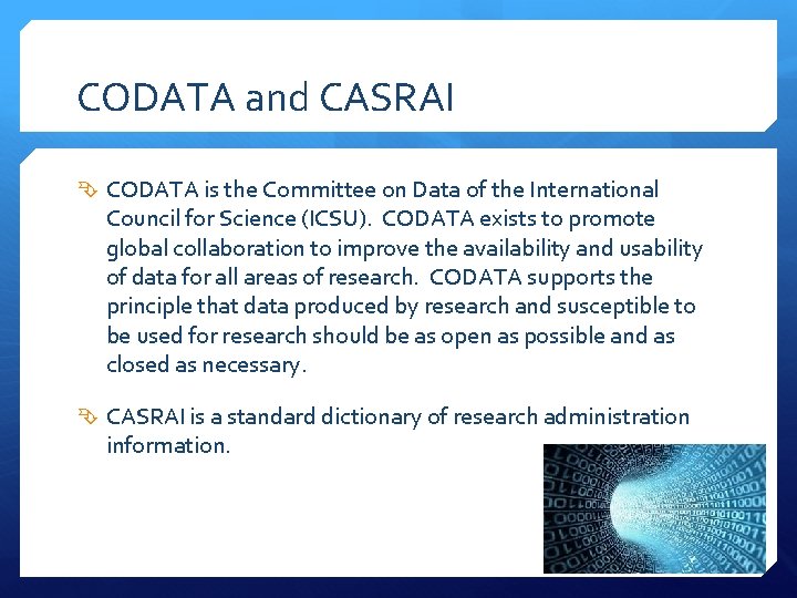 CODATA and CASRAI CODATA is the Committee on Data of the International Council for