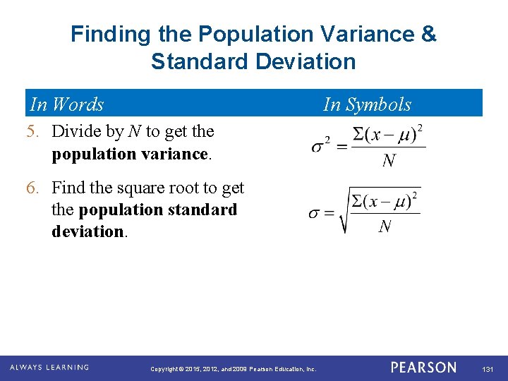 Finding the Population Variance & Standard Deviation In Words In Symbols 5. Divide by