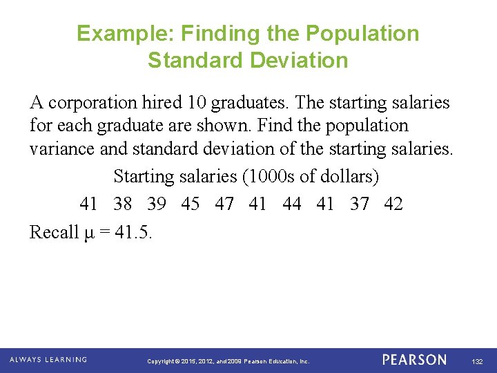 Example: Finding the Population Standard Deviation A corporation hired 10 graduates. The starting salaries