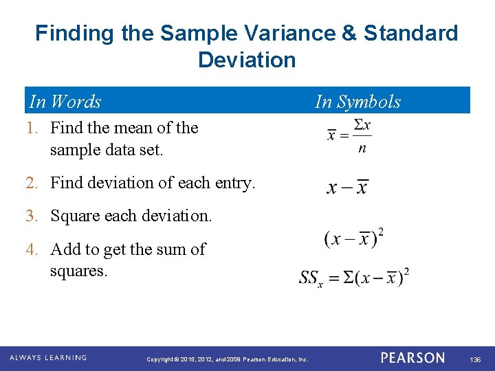 Finding the Sample Variance & Standard Deviation In Words In Symbols 1. Find the