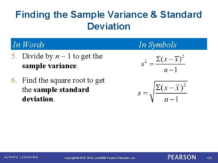 Finding the Sample Variance & Standard Deviation In Words In Symbols 5. Divide by