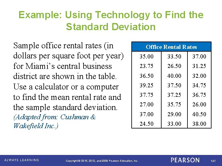 Example: Using Technology to Find the Standard Deviation Sample office rental rates (in dollars