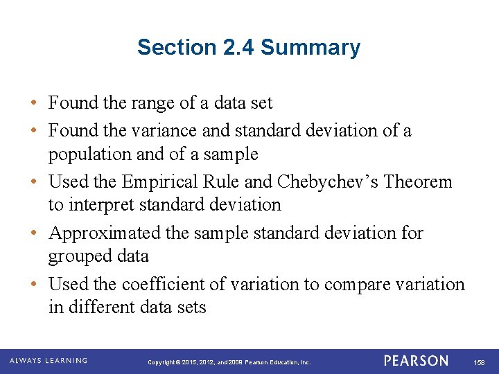 Section 2. 4 Summary • Found the range of a data set • Found