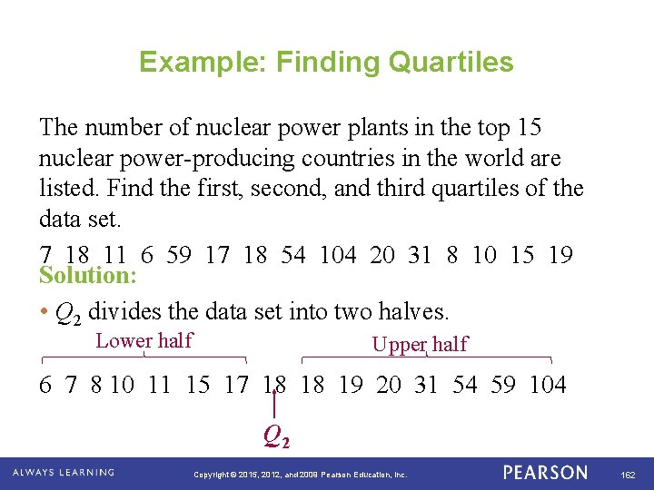 Example: Finding Quartiles The number of nuclear power plants in the top 15 nuclear