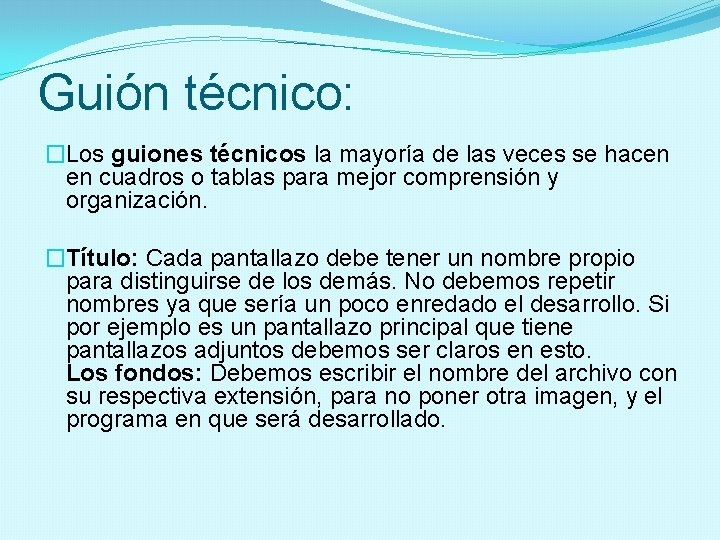 Guión técnico: �Los guiones técnicos la mayoría de las veces se hacen en cuadros