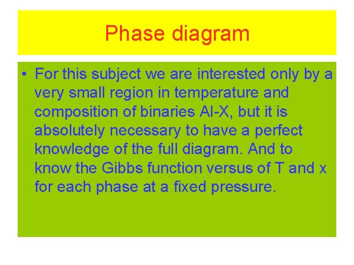 Phase diagram • For this subject we are interested only by a very small
