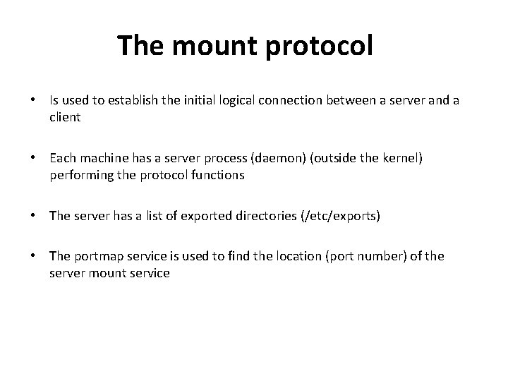 The mount protocol • Is used to establish the initial logical connection between a The mount protocol • Is used to establish the initial logical connection between a