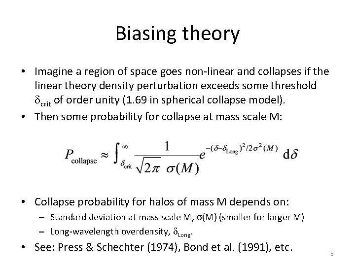 Biasing theory • Imagine a region of space goes non-linear and collapses if the